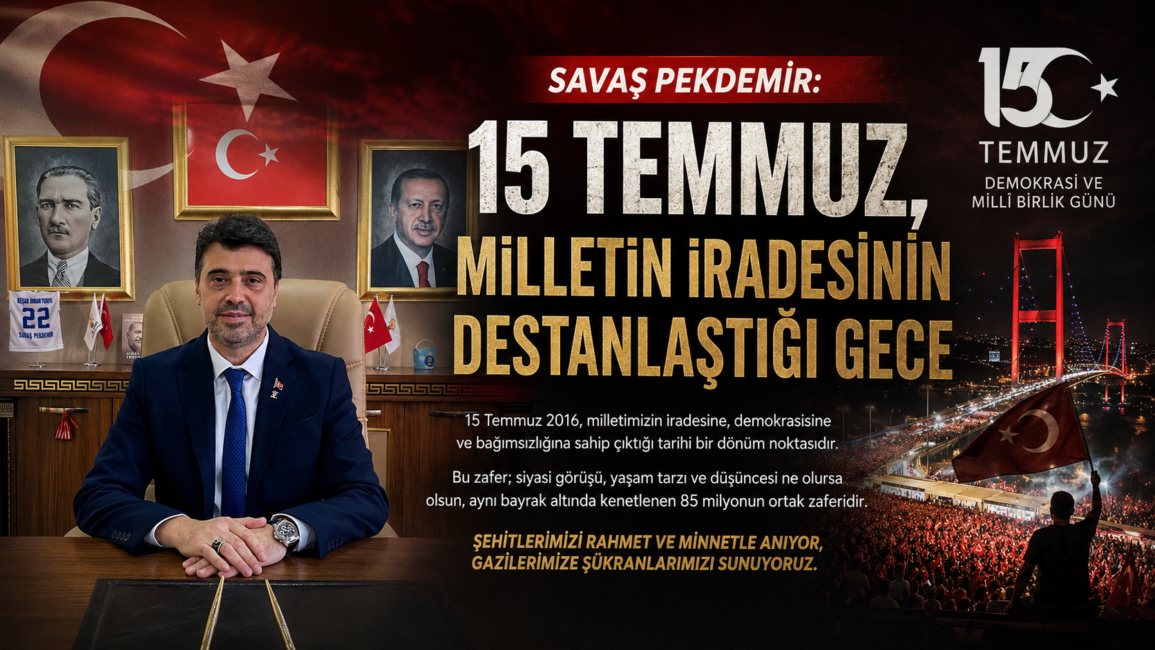 Pekdemir: “15 Temmuz, milletin iradesinin destanlaştığı gece”