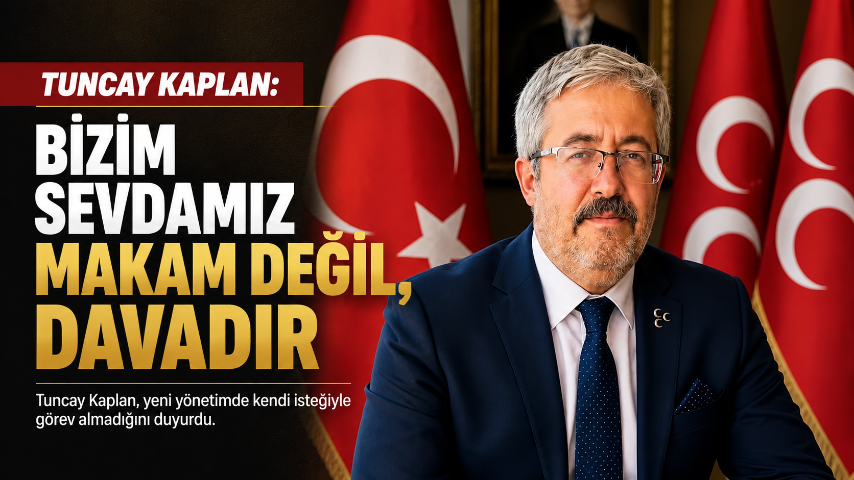 Tuncay Kaplan: “Bizim sevdamız makam değil, davadır”