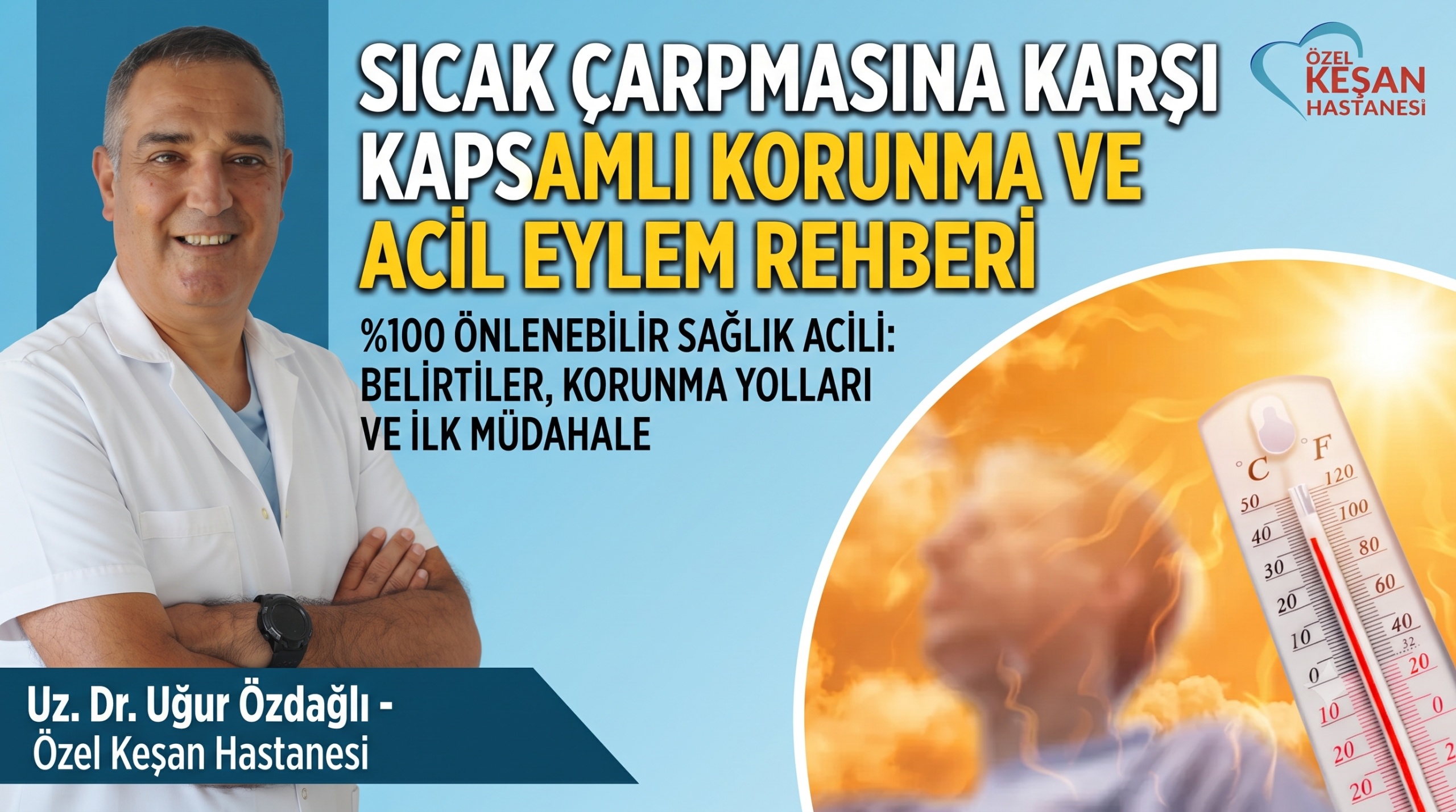 Özdağlı, sıcak çarpmasına karşı açıklama yaptı