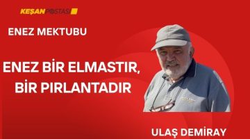 ENEZ BİR ELMASTIR, BİR PIRLANTADIR