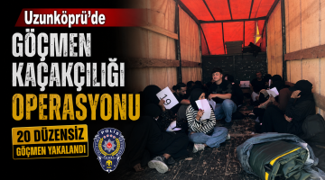 Uzunköprü’de göçmen kaçakçılığı operasyonu