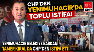 Belediye Başkanı Tamer Kıral CHP’den istifa etti