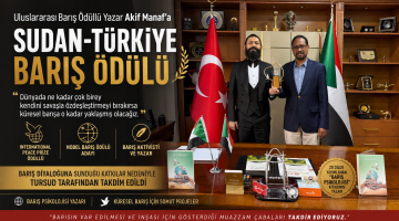 Akif Manaf’a “Sudan-Türkiye Barış Ödülü” Verildi
