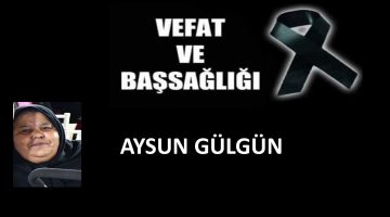 Aysun Gülgün vefat etti