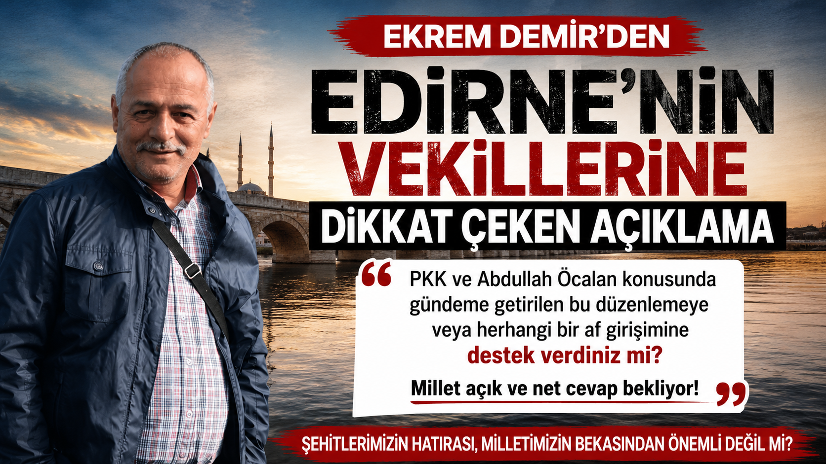 Demir’den Edirne’nin vekillerine dikkat çeken sorular