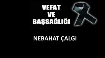 Nebahat Çalgı vefat etti