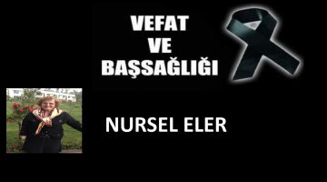 Nursel Eler vefat etti