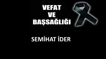 Semihat İder vefat etti