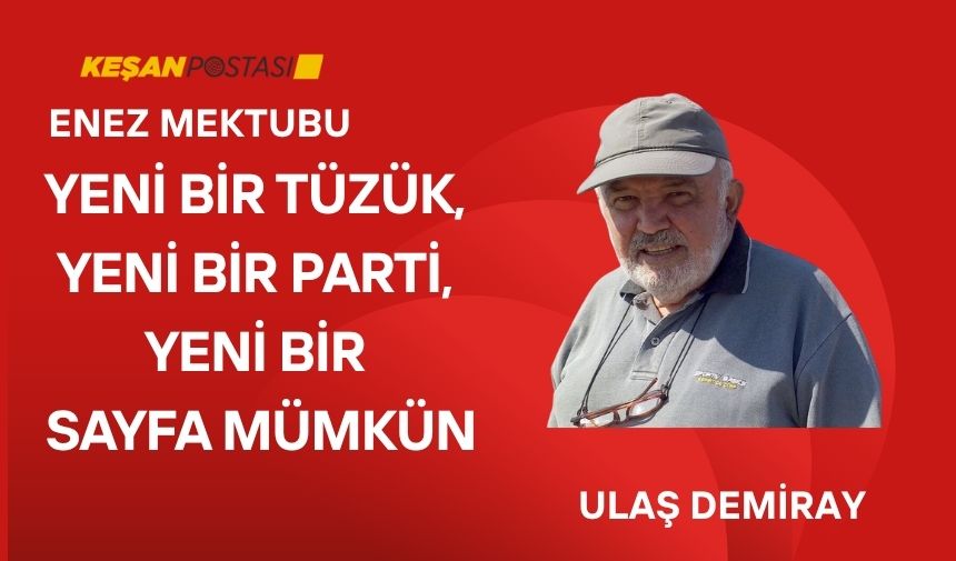 YENİ BİR TÜZÜK, YENİ BİR PARTİ, YENİ BİR SAYFA MÜMKÜN