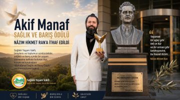 Akif Manaf Sağlık ve Barış Ödülü Nâzım Hikmet Ran’a İthaf Edildi