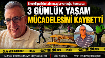 Silahlı saldırıda yaralanan Ahmet Karagöz yaşamını yitird