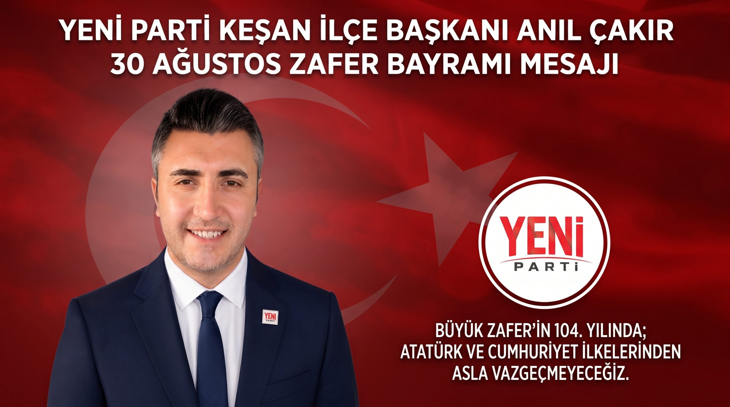 Anıl Çakır’dan 30 Ağustos açıklaması