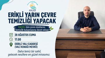 ERÇED yarın Erikli’de çevre temizliği yapacak
