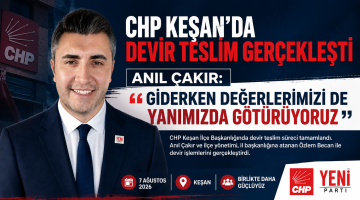 CHP Keşan’da devir teslim gerçekleşti