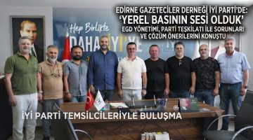 EGD’den İYİ Parti Edirne’ye ziyaret