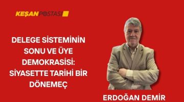 DELEGE SİSTEMİNİN SONU VE ÜYE DEMOKRASİSİ