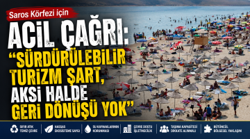 ETTDER’den Saros Körfezi için acil çağrı