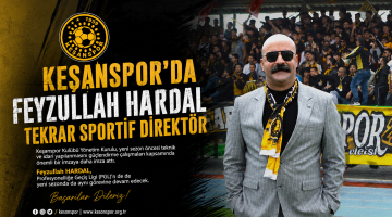 Keşanspor’da Feyzullah Hardal tekrar Sportif Direktör