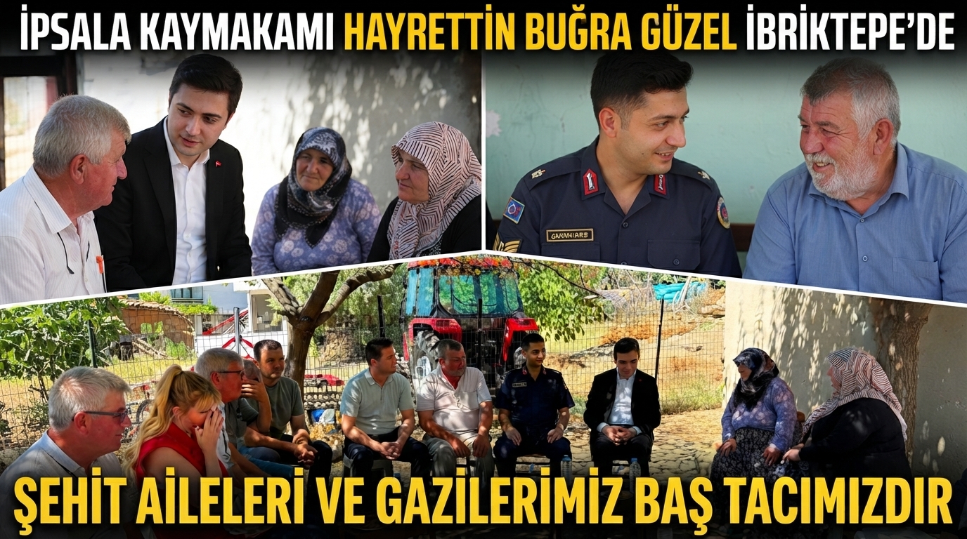 Güzel, İbriktepe’de şehit aileleri ve gazileri ziyaret etti