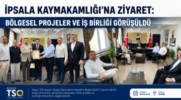Keşan TSO’dan İpsala Kaymakamına ziyaret