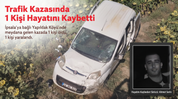 İpsala’da kaza 1 ölü 1 yaralı