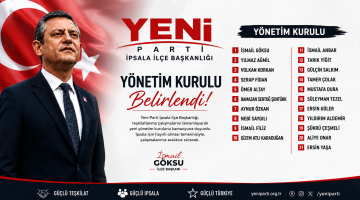 Yeni Parti İpsala İlçe Başkanlığı Yönetim Kurulu belirlendi