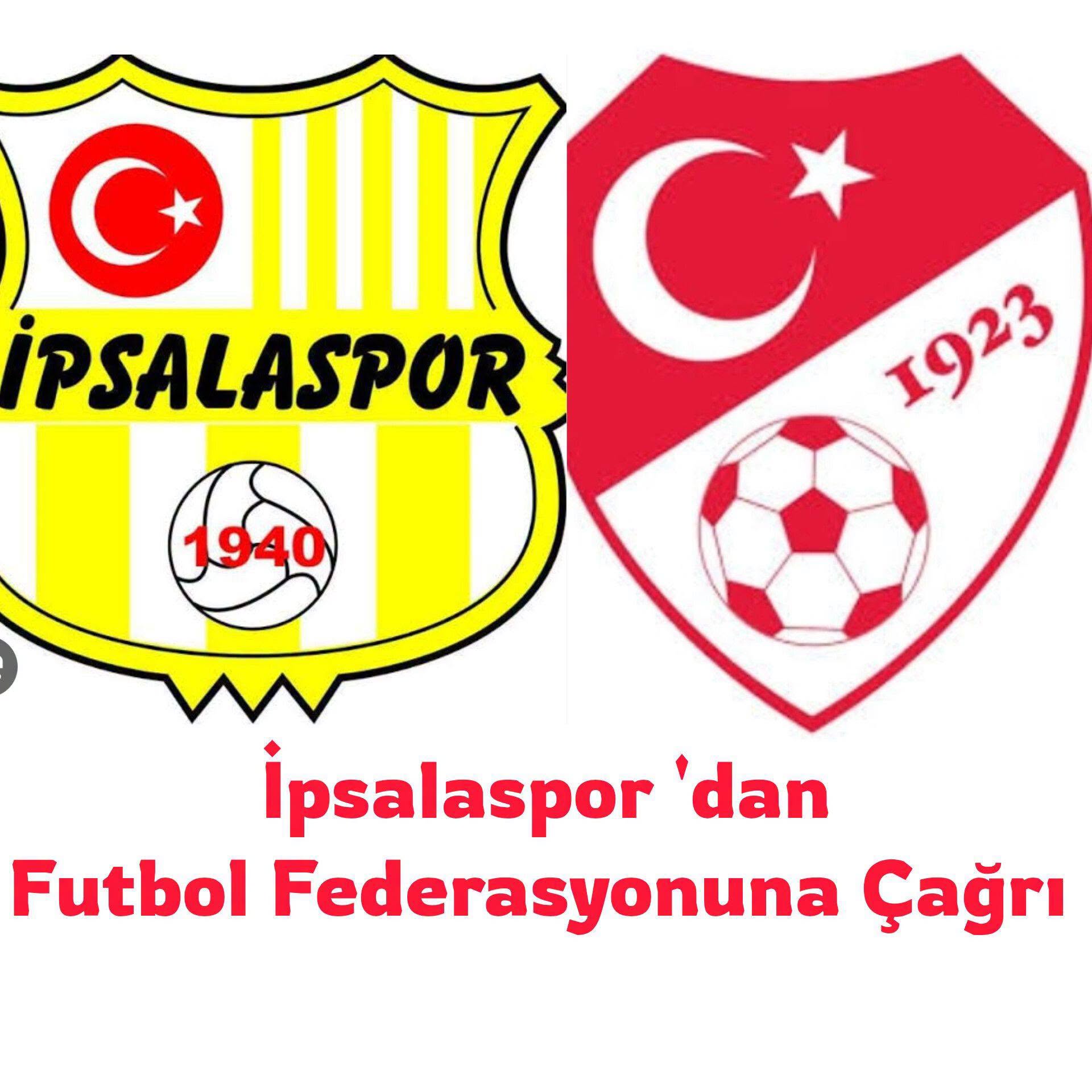 İpsalaspor Kulübü’nden TFF’ye çağrı