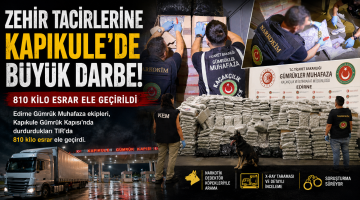 Kapıkule’de 810 kg esrar ele geçirildi
