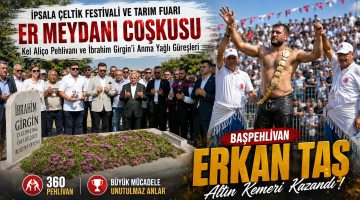 İpsala’da Er Meydanı coşkusu: Başpehlivanlık Erkan Taş’ın