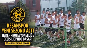 Keşanspor yeni sezonu açtı