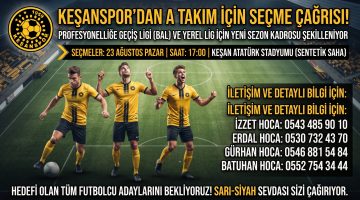 Keşanspor’dan A takım için seçme çağrısı!