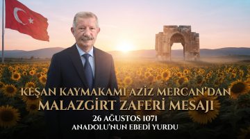 Aziz Mercan’dan Malazgirt Zaferi mesajı