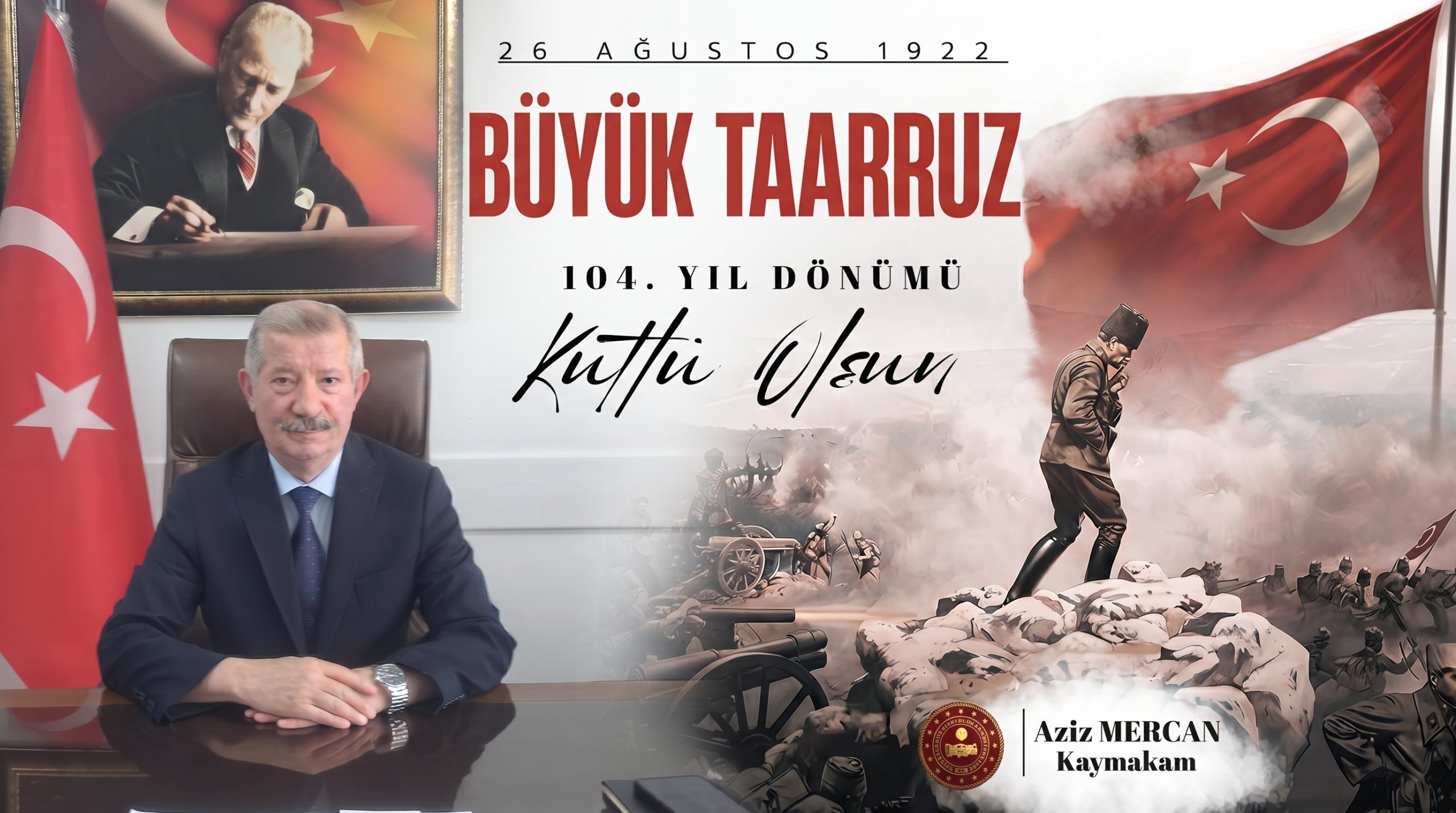 Aziz Mercan’dan Büyük Taarruz’un 104. yıl dönümü mesajı