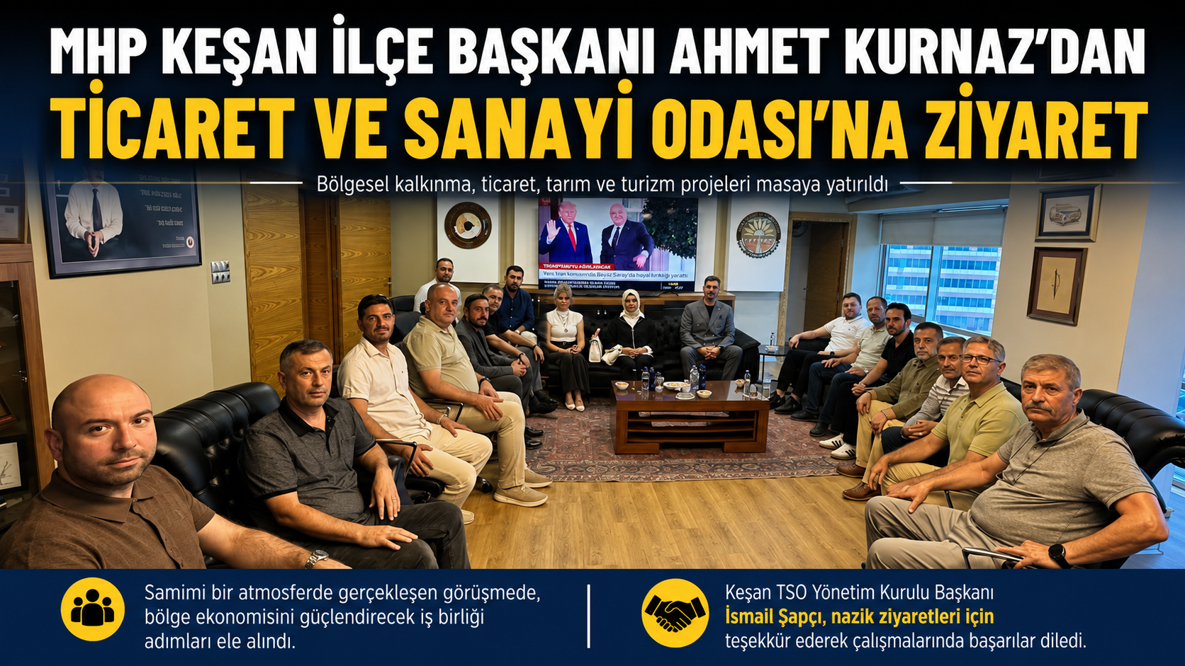 Ahmet Kurnaz’dan Ticaret ve Sanayi Odası’na ziyaret