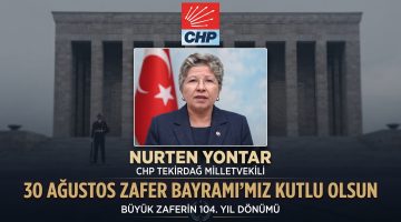 Nurten Yontar’ın 30 Ağustos Zafer Bayramı açıklaması