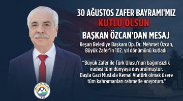 Başkan Özcan, 30 Ağustos Zafer Bayramı’nı kutladı