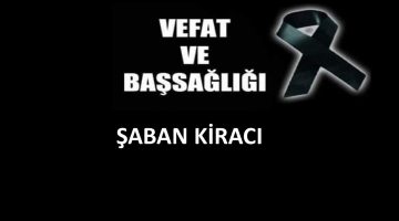 Şaban Kiracı vefat etti