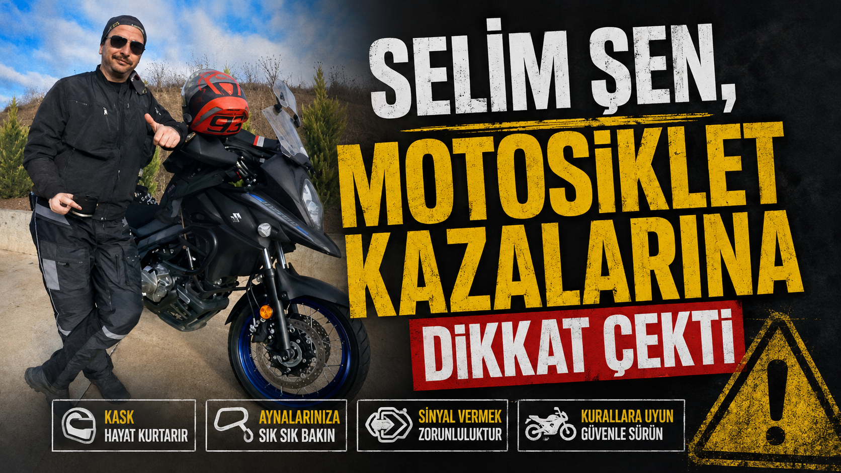 Selim Şen, motosiklet kazalarına dikkat çekti