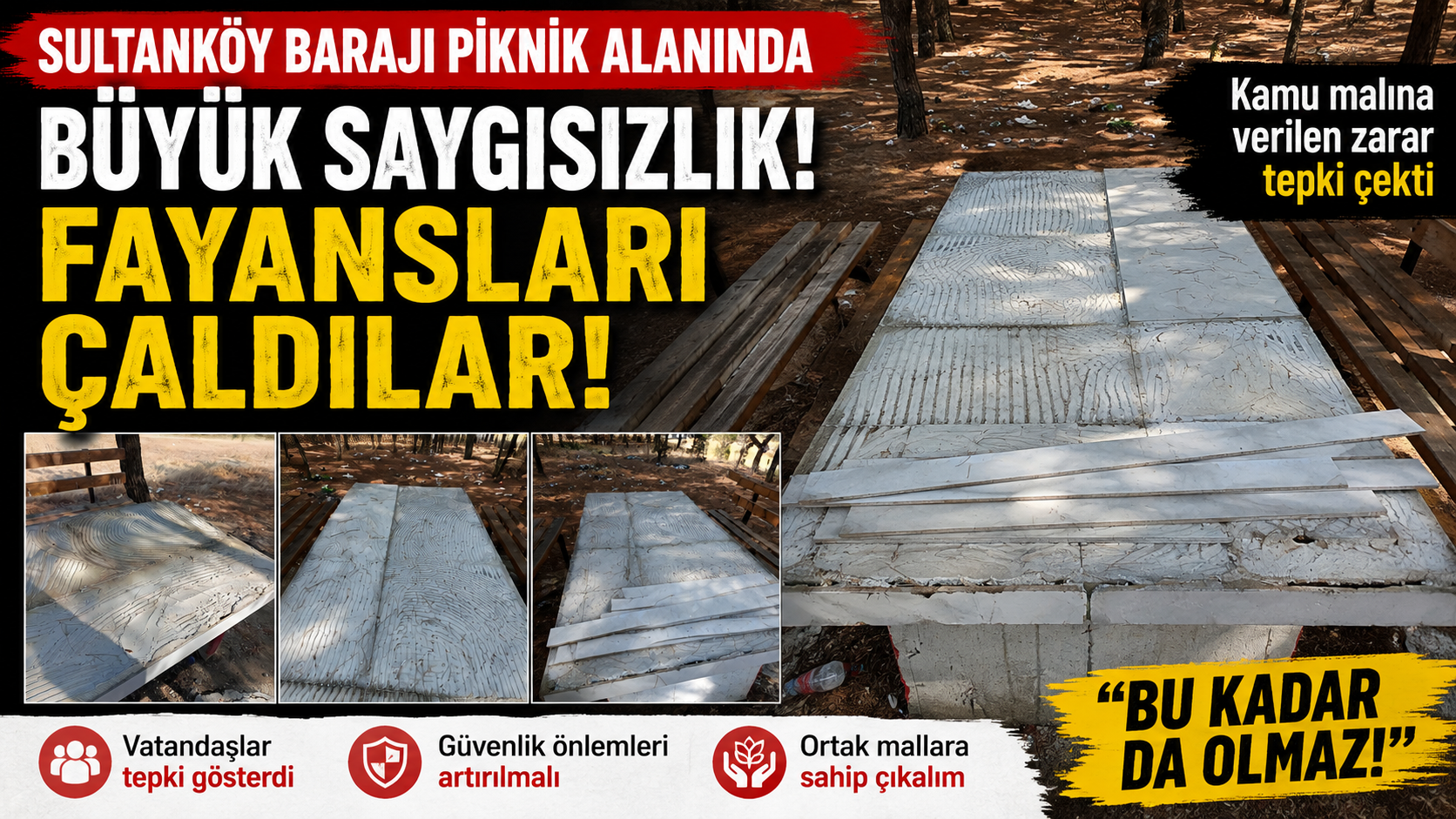 Sultanköy Barajı’ndaki piknik alanının fayansları çalındı!