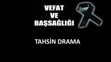 Tahsin Drama vefat etti