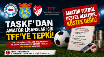 TASKF’dan Amatör Lisanslar için TFF’ye tepki