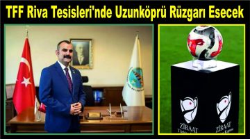 Uzunköprüspor’un Kupa Kurasını Başkan Ediz Martin Çekecek!