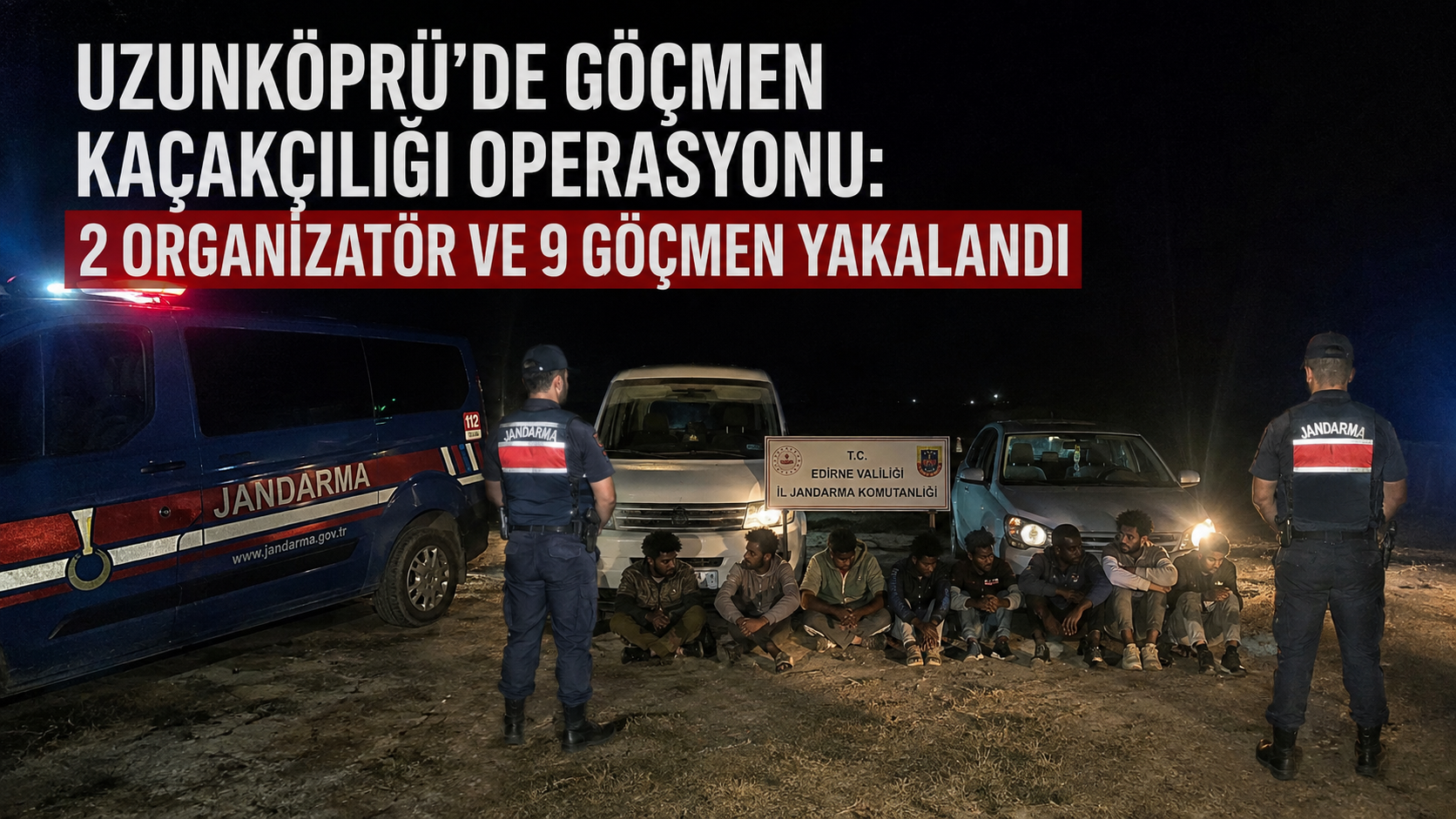 2 Organizatör ve 9 göçmen yakalandı