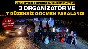Uzunköprü’de göçmen kaçakçılığı operasyonu