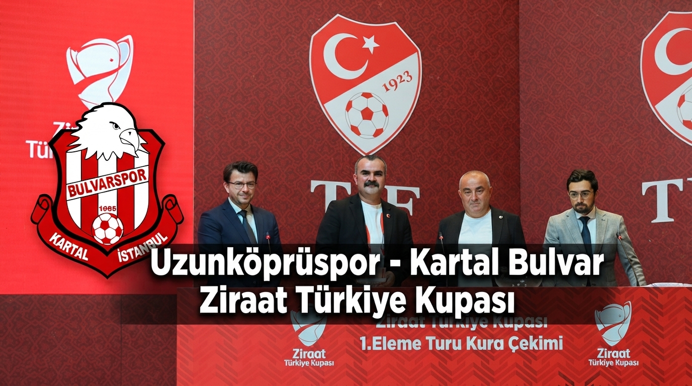 Uzunköprüspor’un Rakibi 3. Lig ekibi Kartal Bulvar oldu