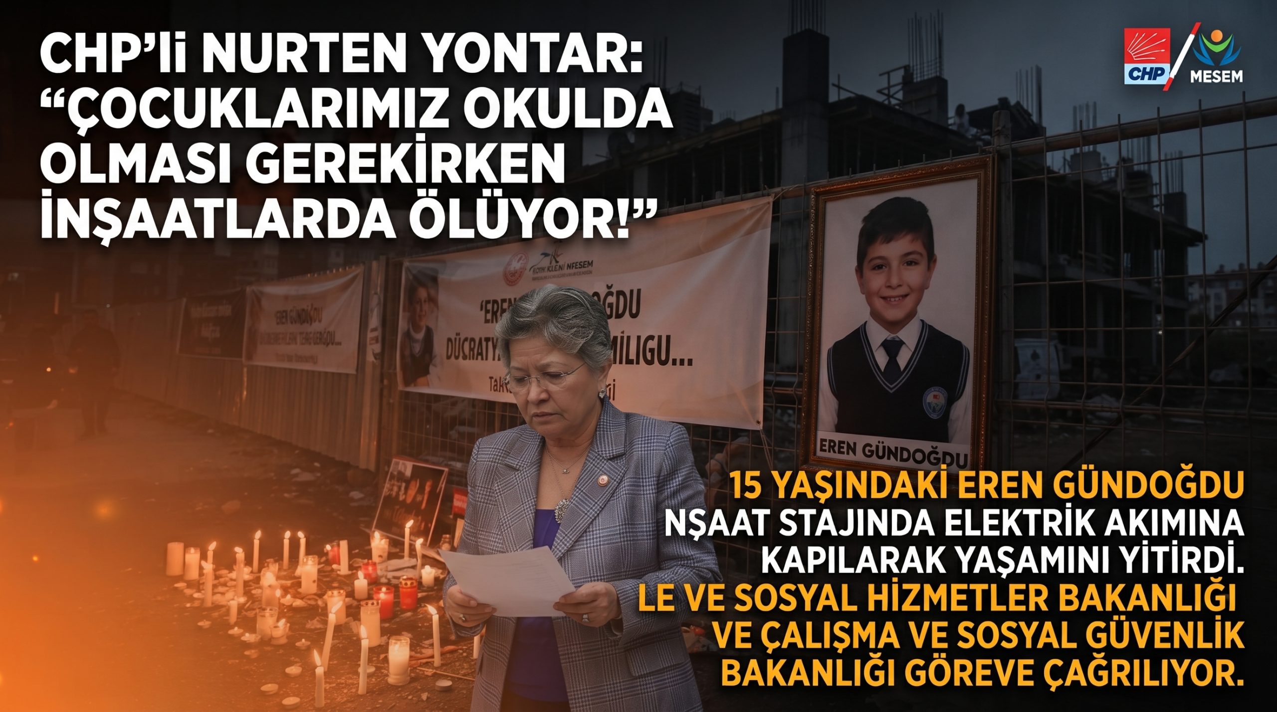 Yontar: “Çocuklarımız okulda olması gerekirken inşaatlarda ölüyor!”