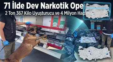 71 ilde uyuşturucu madde satıcıların yönelik dev operasyon