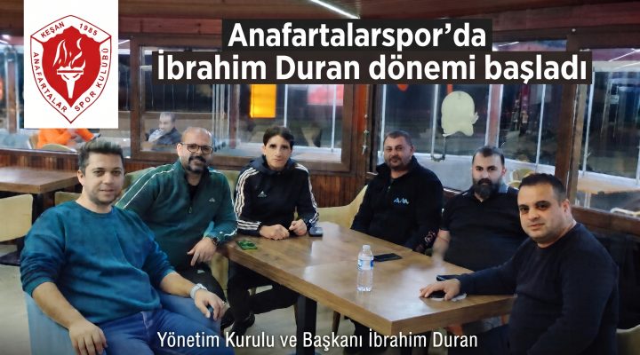 Anafartalarspor’da İbrahim Duran dönemi başladı