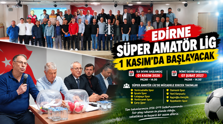Edirne Süper Amatör Lig 1 Kasım’da başlayacak