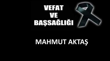 Mahmut Aktaş vefat etti